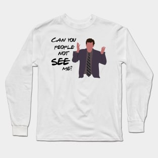 Can You People Not See Me Long Sleeve T-Shirt